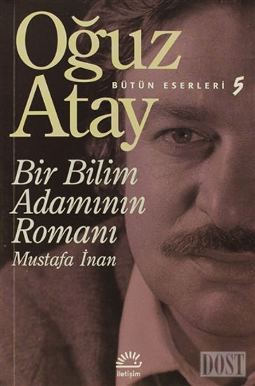 Bir Bilim Adamının Romanı - Mustafa İnan